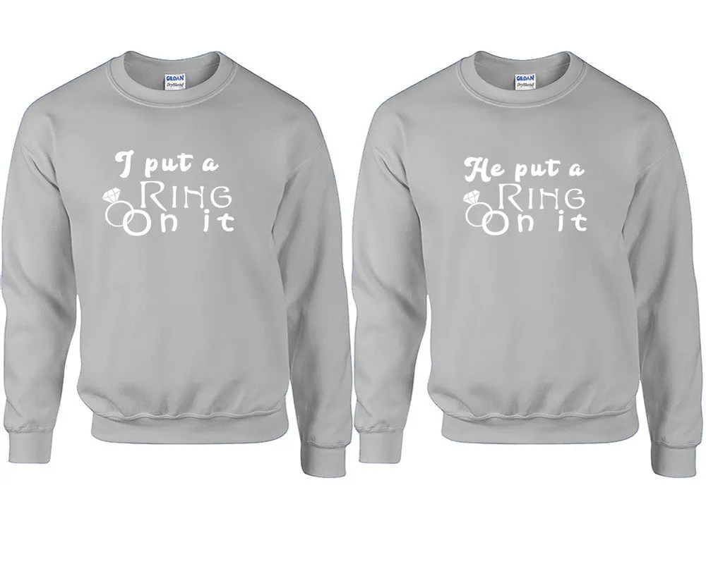 I Put a Ring On It He Put a Ring On It Couple Matching Sweaters