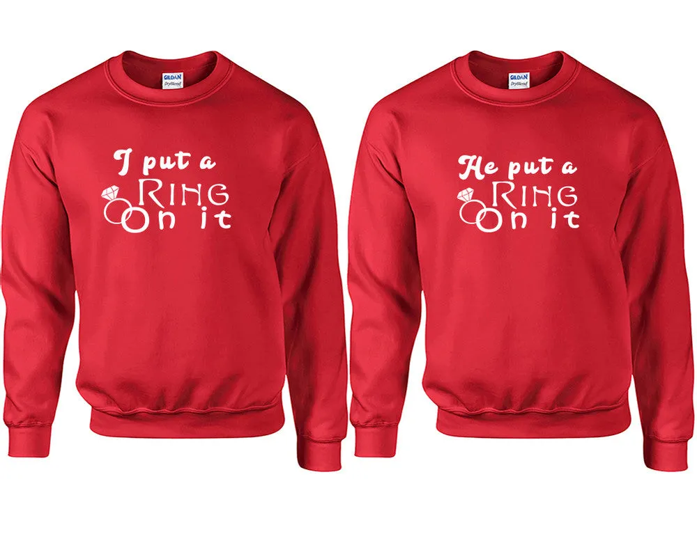 I Put a Ring On It He Put a Ring On It Couple Matching Sweaters