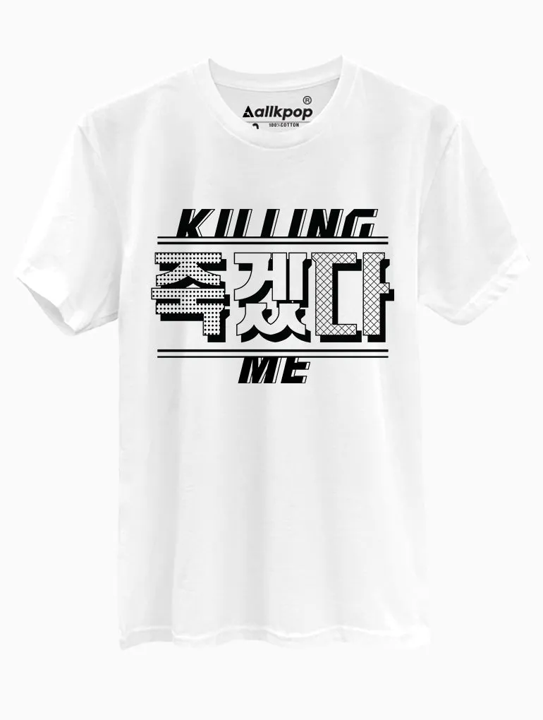 Killing Me KR Tee