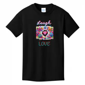 Laugh Love Girl's T-shirt