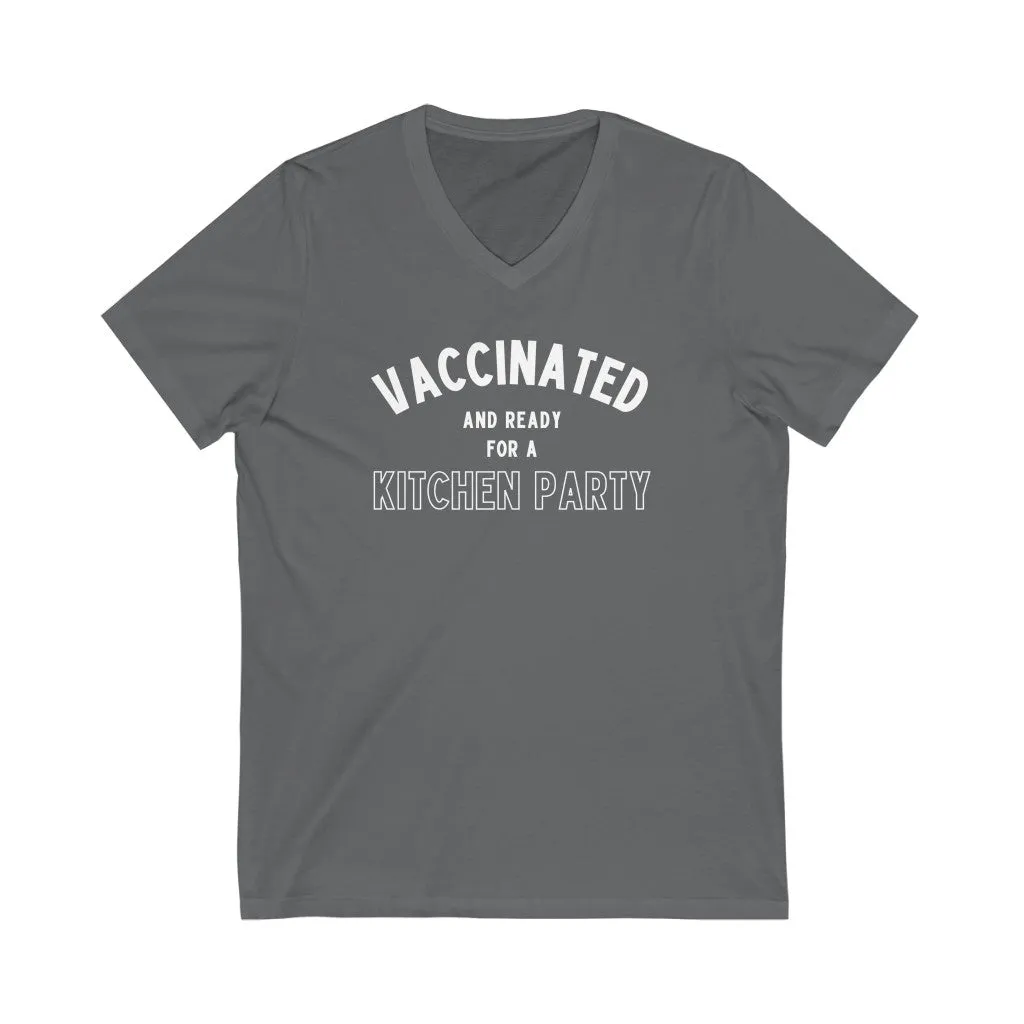 Vaccinated and Ready for a Kitchen Party Unisex V-Neck T-Shirt