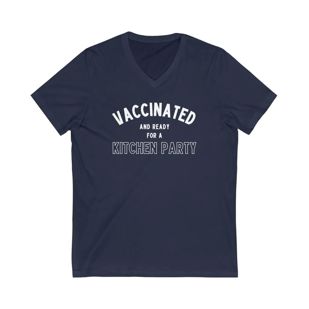 Vaccinated and Ready for a Kitchen Party Unisex V-Neck T-Shirt