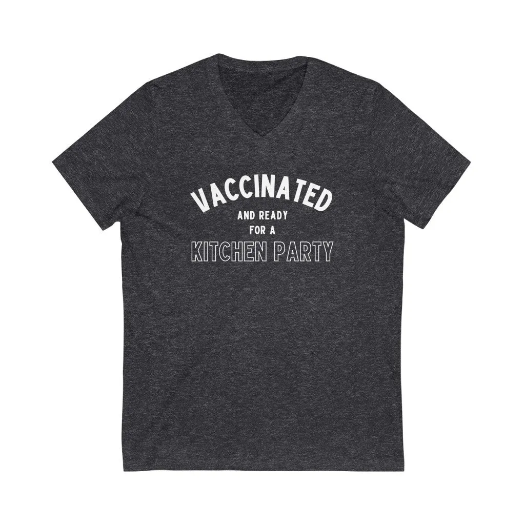Vaccinated and Ready for a Kitchen Party Unisex V-Neck T-Shirt